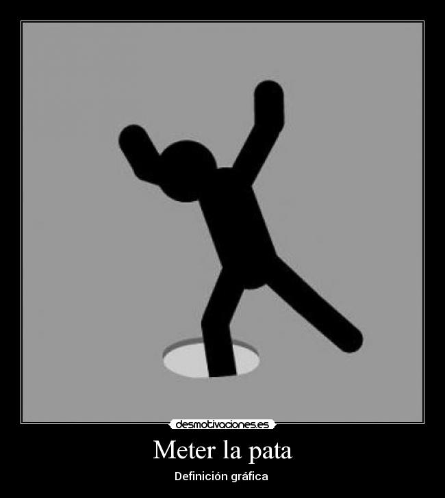 Meter la pata -