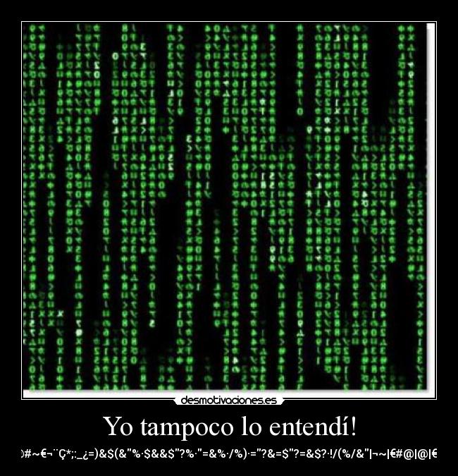 Yo tampoco lo entendí! -