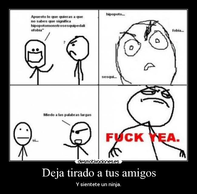 Deja tirado a tus amigos - Y sientete un ninja.