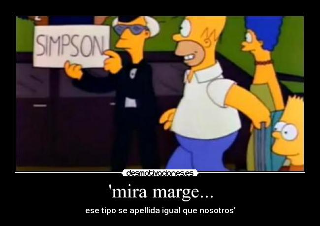 mira marge... -
