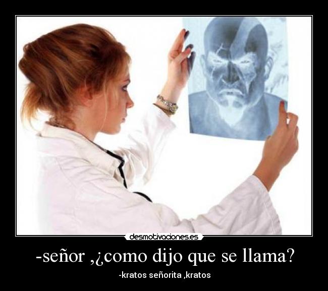 -señor ,¿como dijo que se llama? - -kratos señorita ,kratos