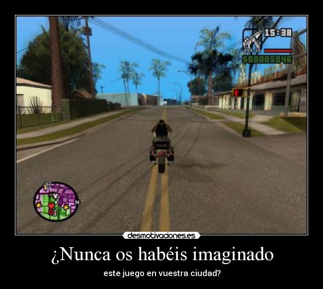 ¿Nunca os habéis imaginado - este juego en vuestra ciudad?