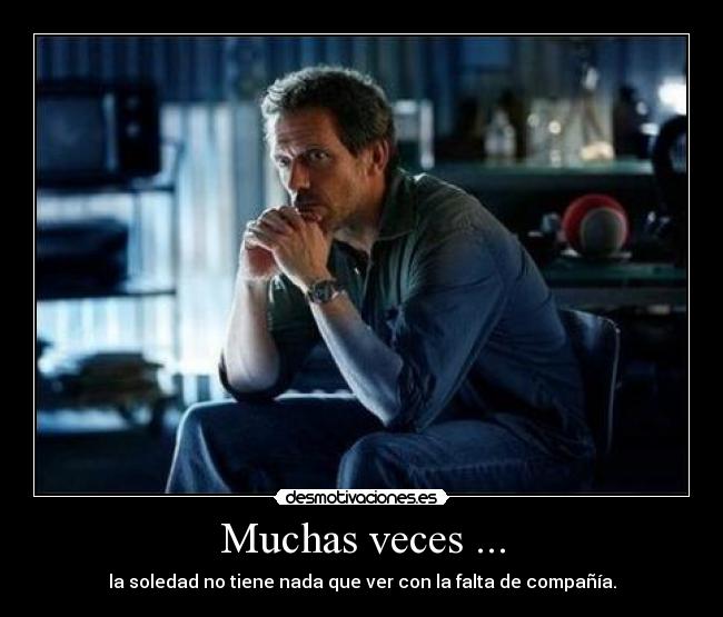 Muchas veces ... - 