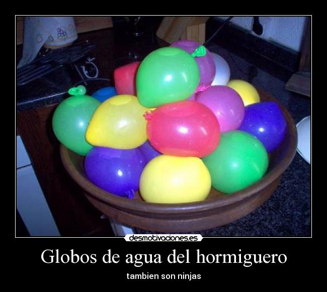 Globos de agua del hormiguero - 