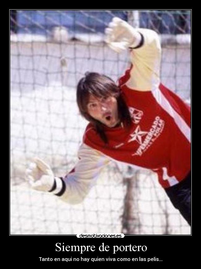 Siempre de portero - Tanto en aqui no hay quien viva como en las pelis...