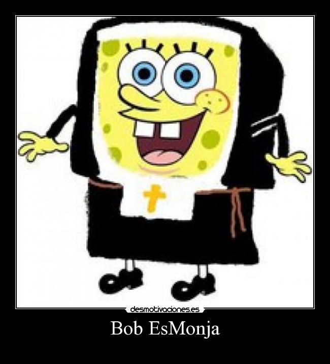 Bob EsMonja - 