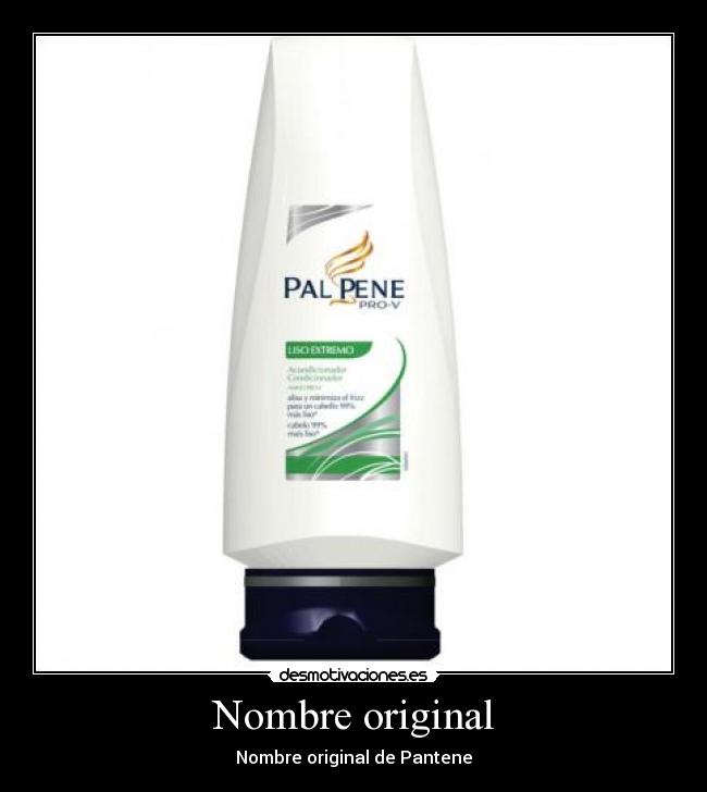 Nombre original - Nombre original de Pantene
