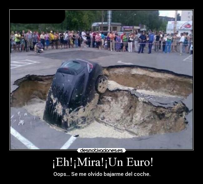 ¡Eh!¡Mira!¡Un Euro! -