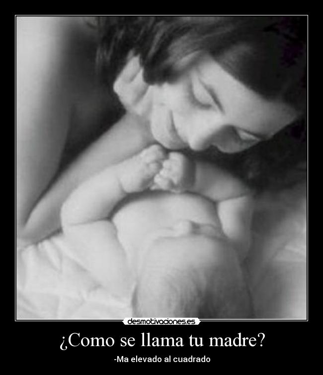 ¿Como se llama tu madre? - 