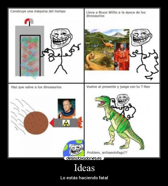 Ideas - Lo estás haciendo fatal