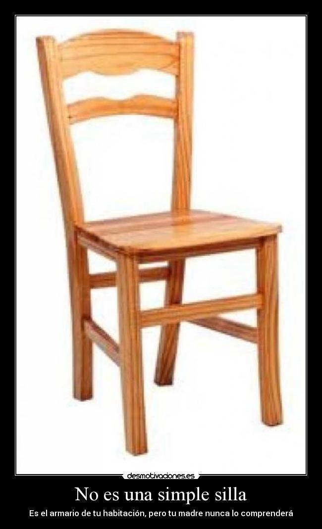 No es una simple silla -