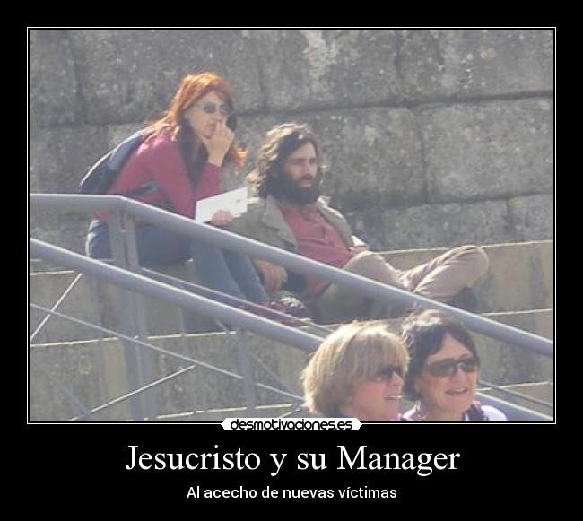 Jesucristo y su Manager - Al acecho de nuevas víctimas