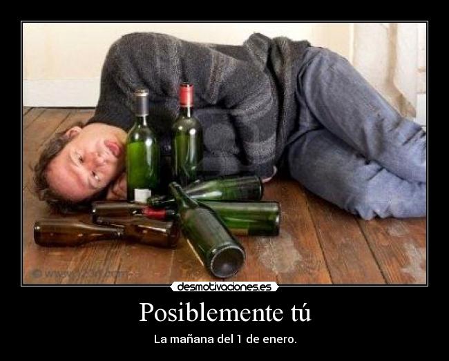 Posiblemente tú - La mañana del 1 de enero.