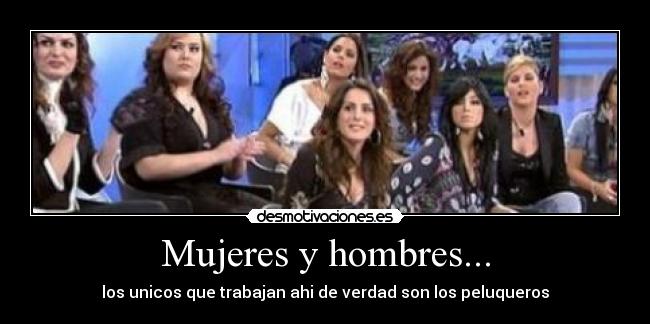 Mujeres y hombres... -
