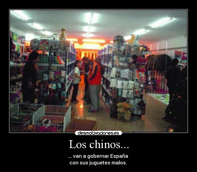 Los chinos... -