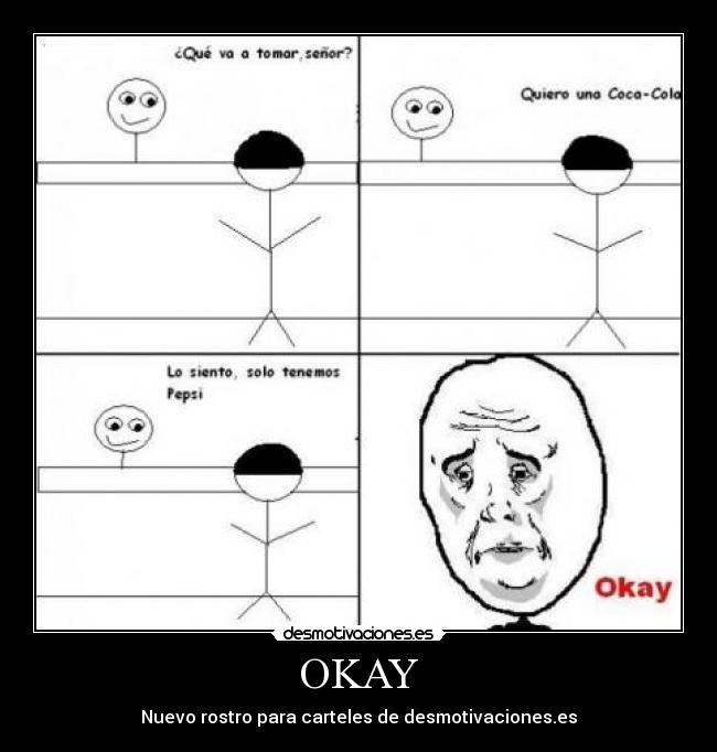 OKAY - Nuevo rostro para carteles de desmotivaciones.es