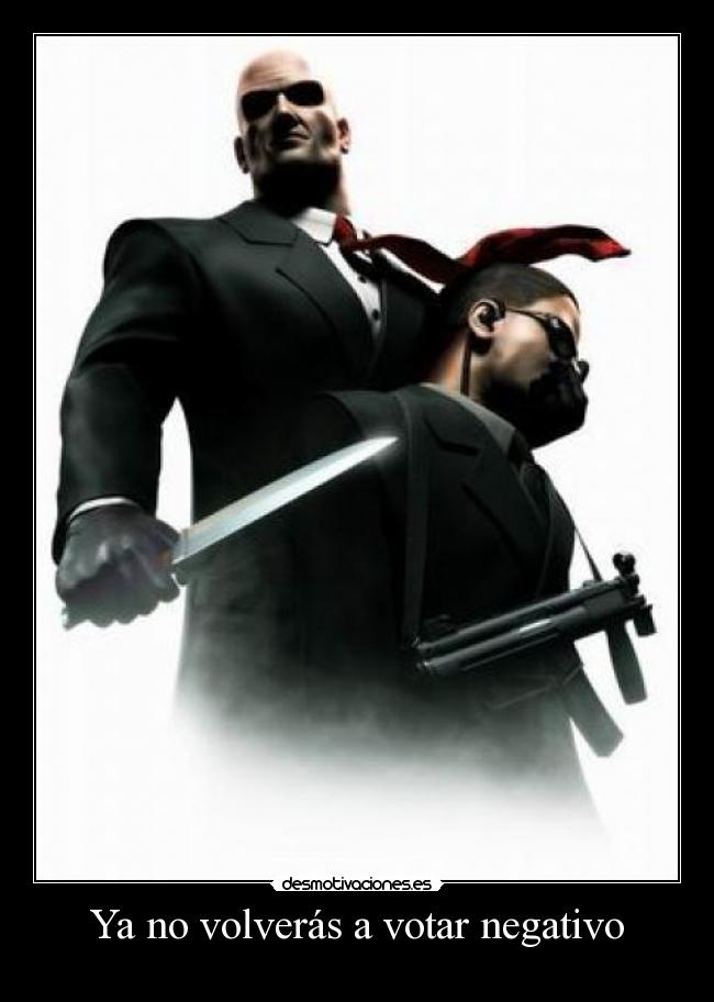 Ya no volverás a votar negativo -