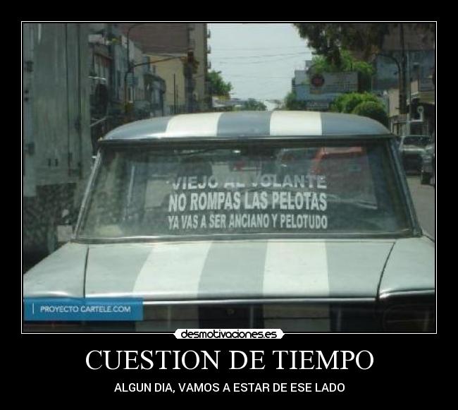 CUESTION DE TIEMPO - ALGUN DIA, VAMOS A ESTAR DE ESE LADO