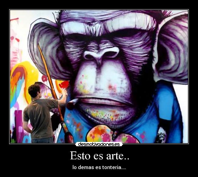 Esto es arte.. - 