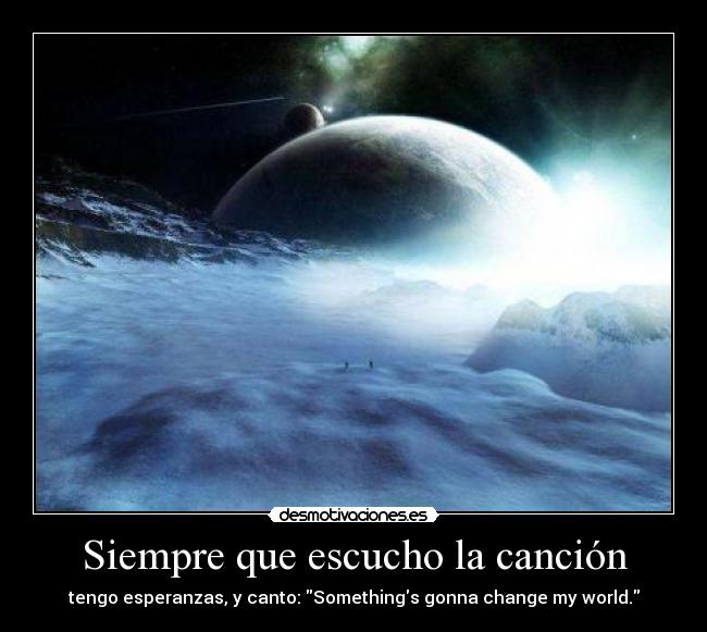 Siempre que escucho la canción -