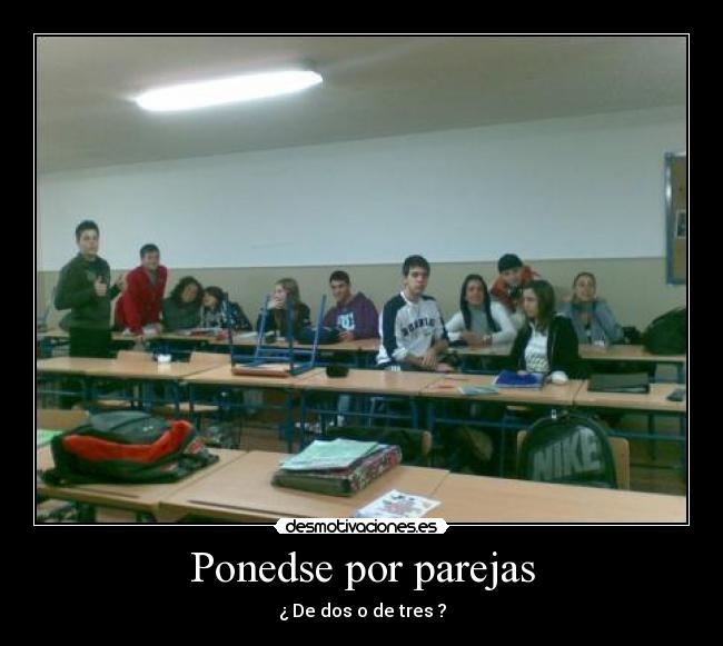 Ponedse por parejas - ¿ De dos o de tres ?