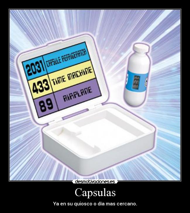 Capsulas - Ya en su quiosco o día mas cercano.