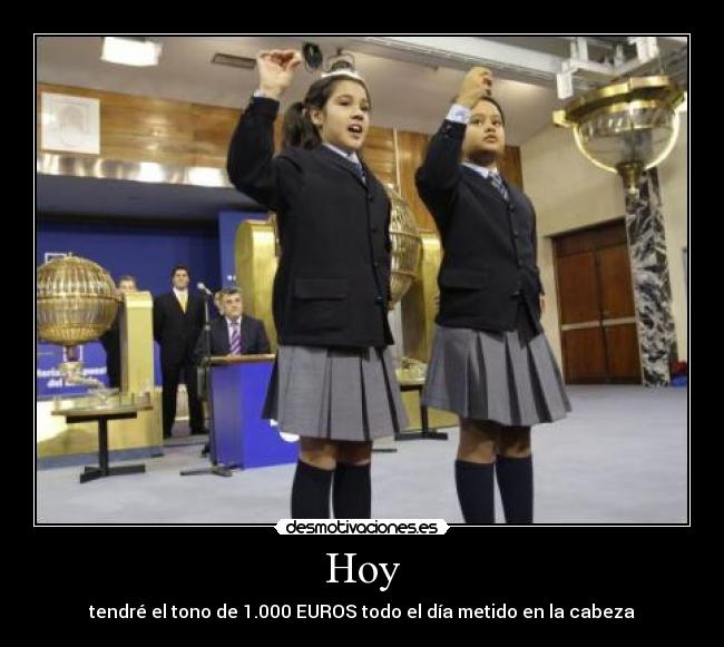 Hoy - tendré el tono de 1.000 EUROS todo el día metido en la cabeza