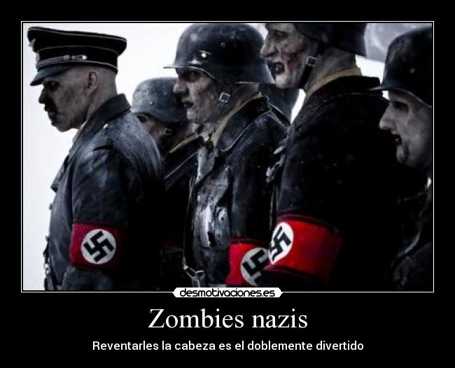 Zombies nazis - Reventarles la cabeza es el doblemente divertido