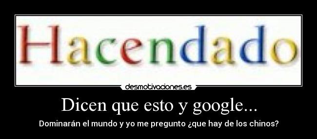 Dicen que esto y google... - 