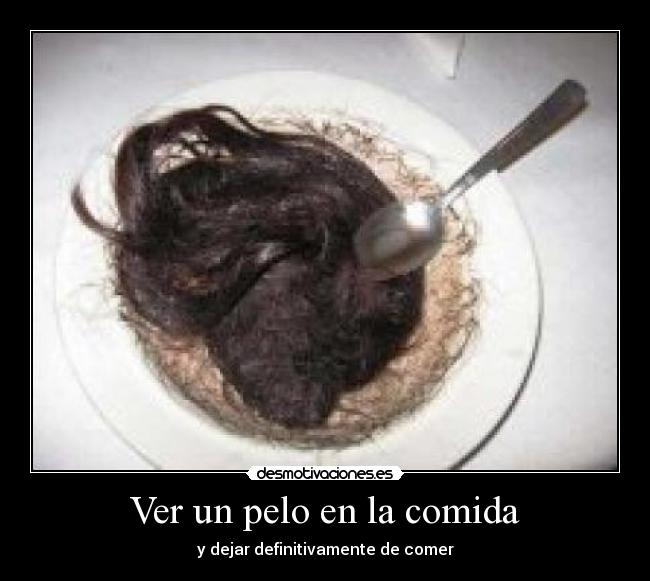 carteles comida pelos desmotivaciones