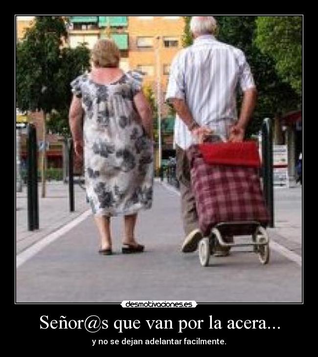 Señor@s que van por la acera... -