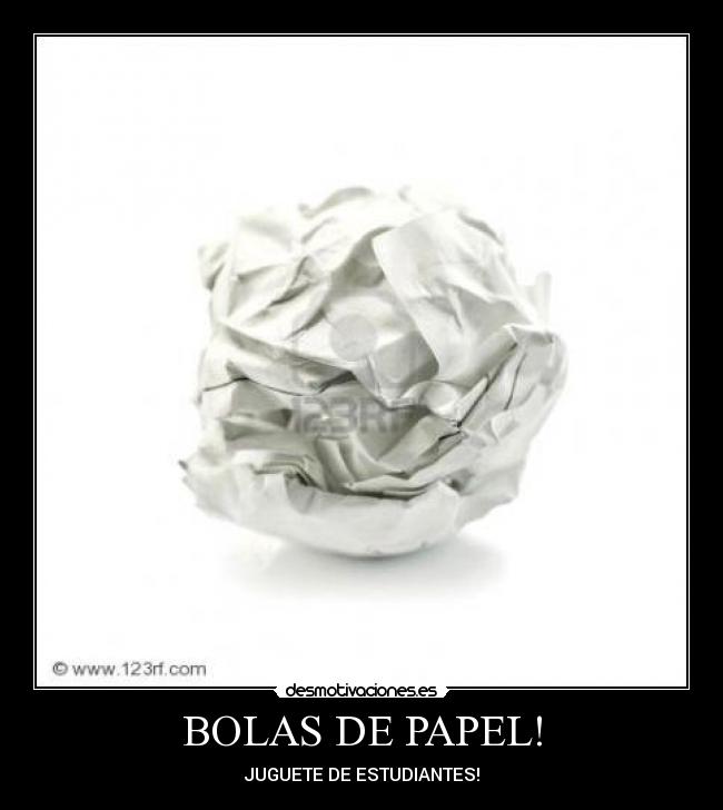 BOLAS DE PAPEL! - JUGUETE DE ESTUDIANTES!