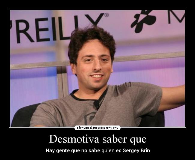 Desmotiva saber que -