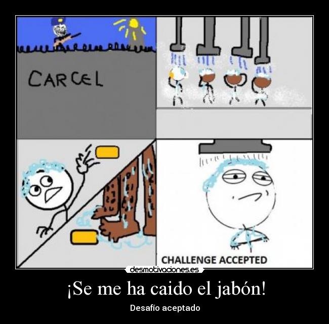 carteles jabon desafio aceptado desmotivaciones
