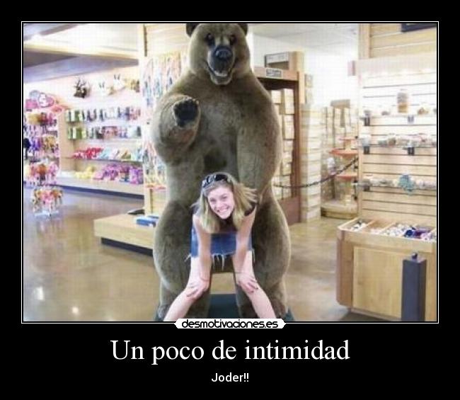 Un poco de intimidad - Joder!!