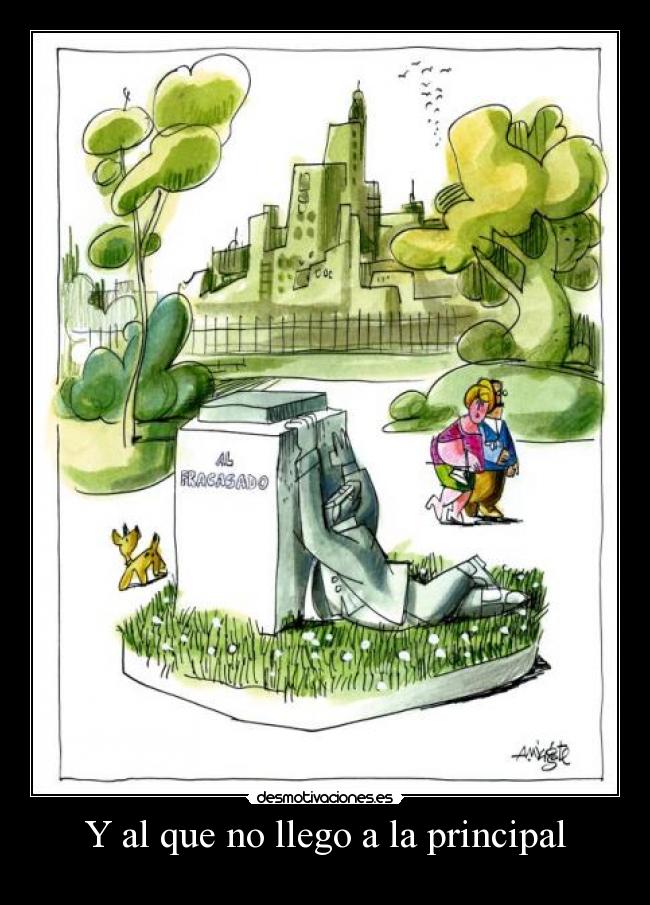 Y al que no llego a la principal - 