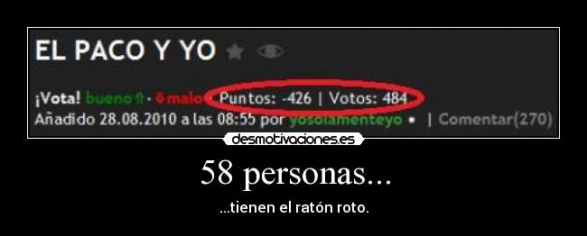 58 personas... - ...tienen el ratón roto.