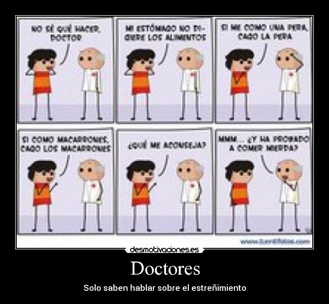 Doctores - Solo saben hablar sobre el estreñimiento