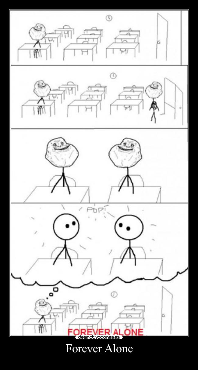 Forever Alone - 