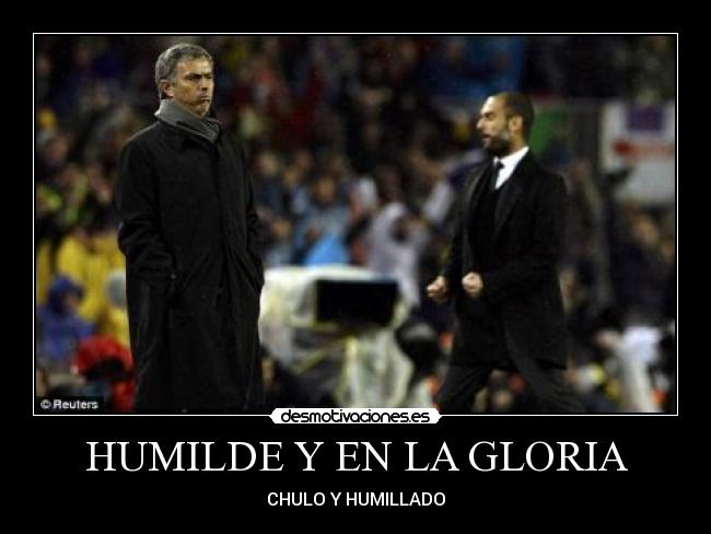 HUMILDE Y EN LA GLORIA -