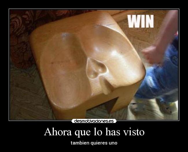 Ahora que lo has visto -