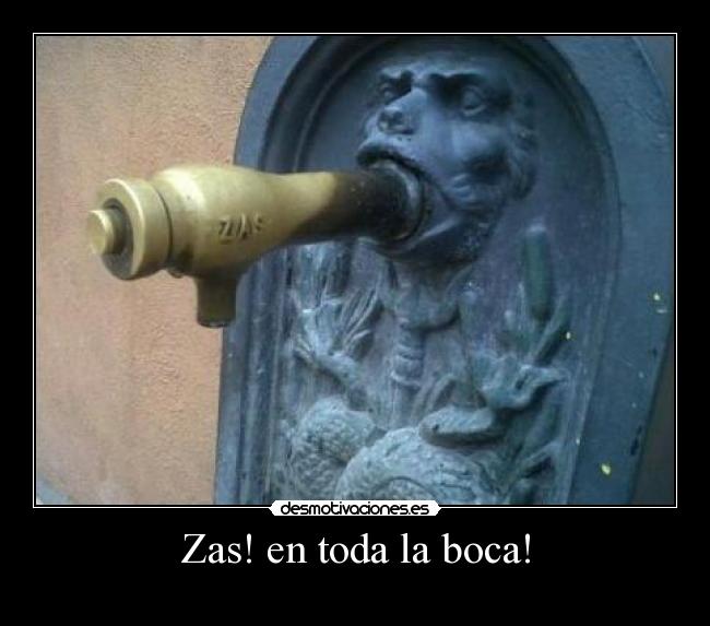 Zas! en toda la boca! - 
