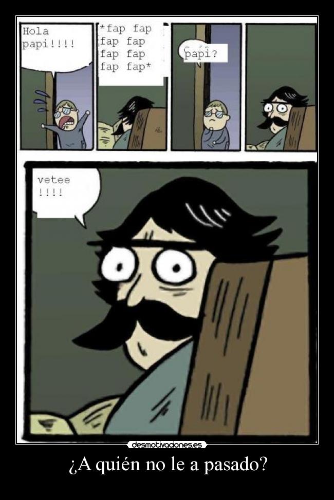 ¿A quién no le a pasado? - 