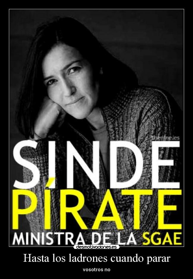 Hasta los ladrones cuando parar - vosotros no