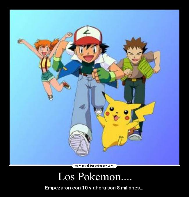 Los Pokemon.... -
