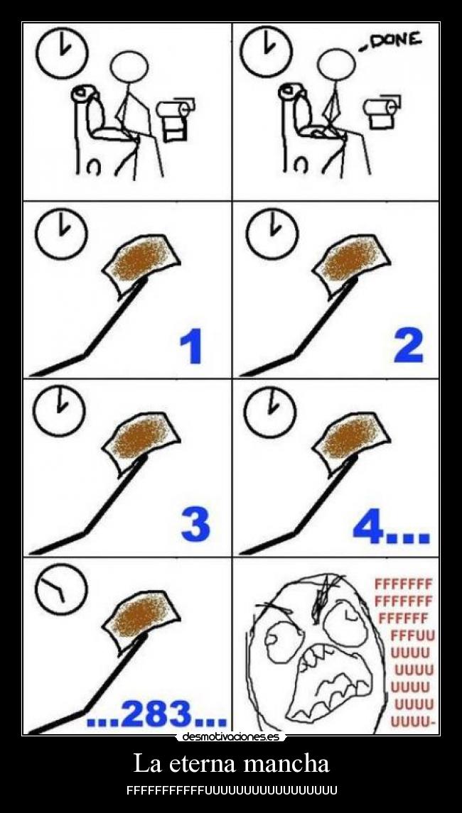 La eterna mancha - FFFFFFFFFFFUUUUUUUUUUUUUUUUU