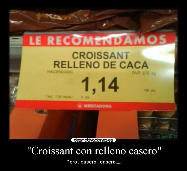 Croissant con relleno casero - Pero , casero , casero.....