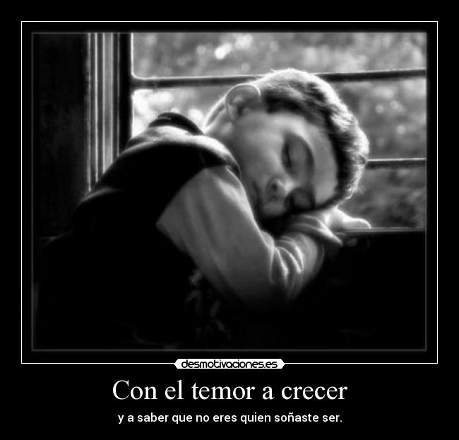 Con el temor a crecer - 