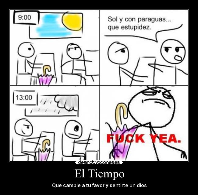 El Tiempo - Que cambie a tu favor y sentirte un dios