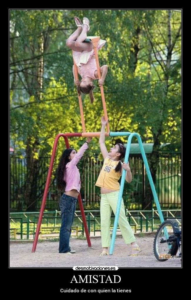 AMISTAD - Cuidado de con quien la tienes
